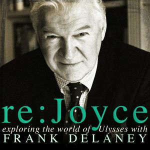 Ouça Frank Delaney's Re: Joyce na aplicação