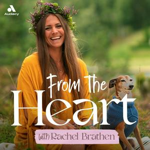 Ouça From the Heart with Rachel Brathen na aplicação