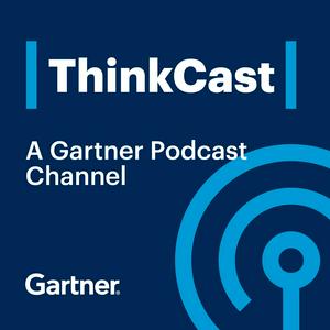 Ouça Gartner ThinkCast na aplicação