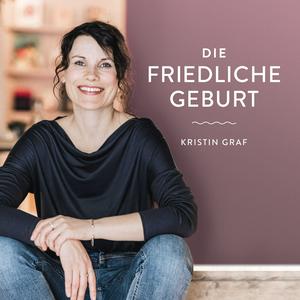 Ouça Die Friedliche Geburt - Positive Geburtsvorbereitung mit Kristin Graf na aplicação