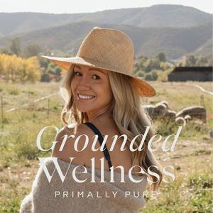 Ouça Grounded Wellness by Primally Pure na aplicação