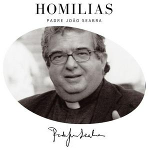 Ouça Homilias do Padre João Seabra na aplicação