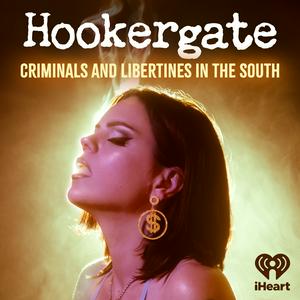 Ouça Hookergate: Criminals and Libertines in the South na aplicação