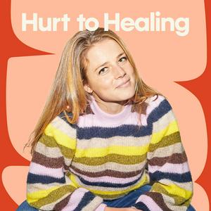 Ouça Hurt to Healing na aplicação