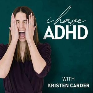 Ouça I Have ADHD Podcast na aplicação