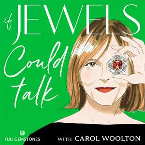 Ouça If Jewels Could Talk with Carol Woolton na aplicação