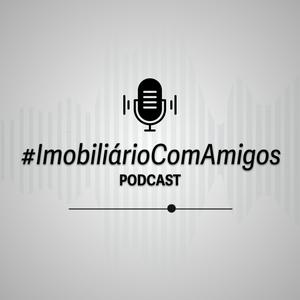 Ouça #ImobiliárioComAmigos na aplicação