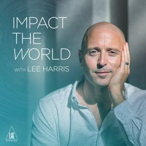 Ouça Impact the World with Lee Harris na aplicação