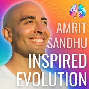 Ouça Inspired Evolution with Amrit Sandhu: A Mind, Body & Soul Podcast na aplicação