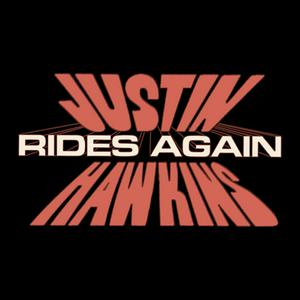 Ouça Justin Hawkins Rides Again na aplicação