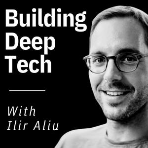 Ouça Building Deep Tech with Ilir Aliu na aplicação