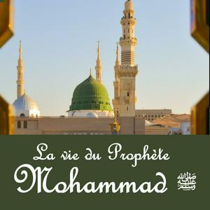 Ouça La vie du Prophète Mohammad ﷺ na aplicação