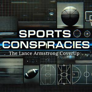 Ouça Lance Armstrong - Sports Conspiracies na aplicação