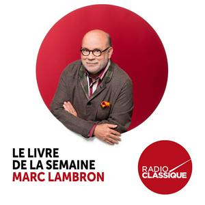 Ouça Le livre de la semaine par Marc Lambron na aplicação