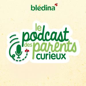 Ouça Le Podcast Des Parents Curieux par Blédina na aplicação