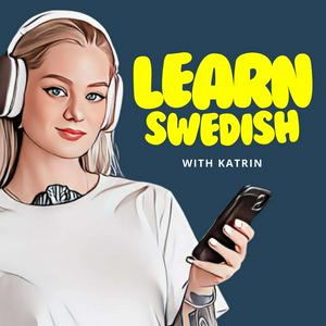 Ouça Learn Swedish with Katrin na aplicação