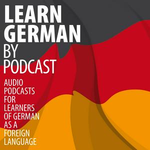 Ouça Learn German by Podcast na aplicação