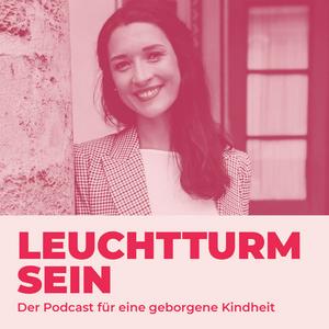 Ouça Leuchtturm sein. Der Podcast für eine geborgene Kindheit na aplicação