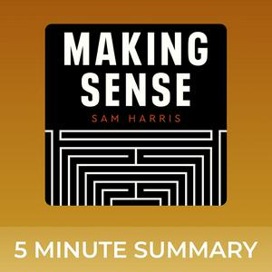 Ouça Making Sense with Sam Harris | 5 minute podcast summaries na aplicação