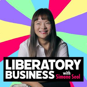 Ouça Liberatory Business with Simone Seol na aplicação