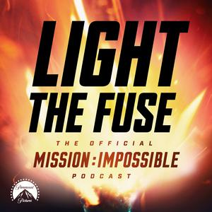 Ouça Light The Fuse - The Official Mission: Impossible Podcast na aplicação