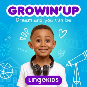 Ouça Lingokids: Growin' Up! —Discover dream jobs! na aplicação