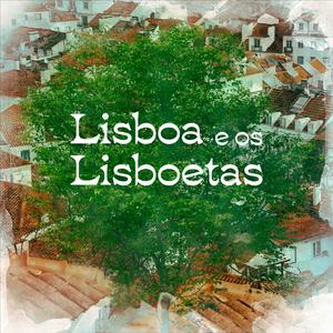 Ouça Lisboa e os Lisboetas na aplicação