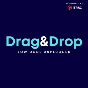 Ouça Drag & Drop: Low Code Unplugged na aplicação