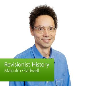 Ouça Malcolm Gladwell, Revisionist History: Special Event na aplicação