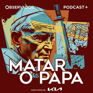 Ouça Matar o Papa na aplicação