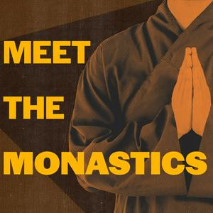 Ouça Meet the Monastics na aplicação