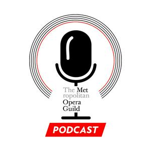 Ouça Met Opera Guild Podcast na aplicação