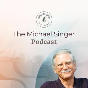 Ouça Michael Singer Podcast na aplicação