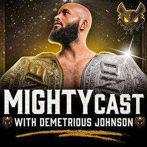 Ouça MightyCast w/ Demetrious Johnson na aplicação