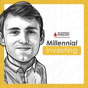 Ouça Millennial Investing - The Investor’s Podcast Network na aplicação