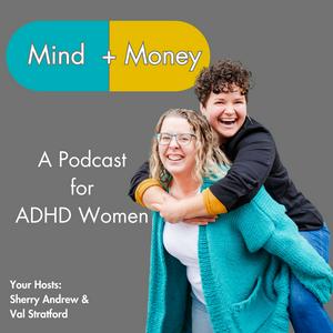 Ouça Mind + Money: A Podcast for ADHD Women na aplicação