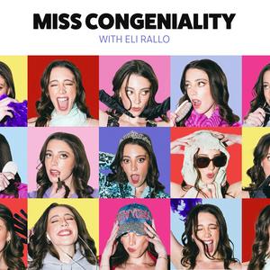 Ouça Miss Congeniality with Eli Rallo na aplicação