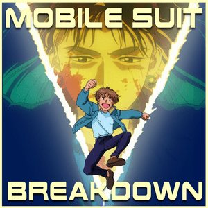 Ouça Mobile Suit Breakdown: the Gundam Podcast na aplicação