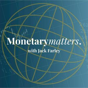 Ouça Monetary Matters with Jack Farley na aplicação