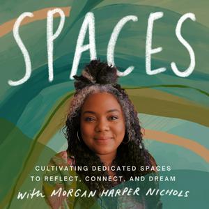 Ouça Spaces with Morgan Harper Nichols na aplicação