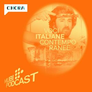 Ouça MUBI Podcast: Voci Italiane Contemporanee na aplicação