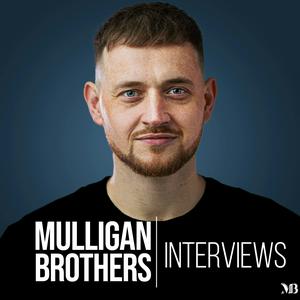 Ouça Mulligan Brothers Interviews na aplicação