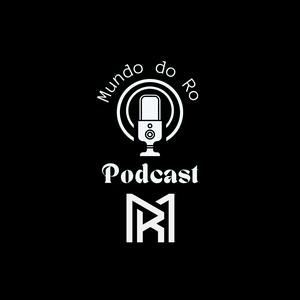 Ouça Mundo do Ro - Podcast na aplicação