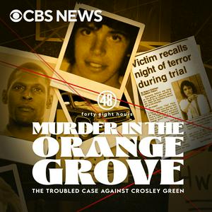 Ouça Murder in the Orange Grove: The Troubled Case Against Crosley Green na aplicação