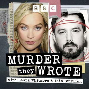 Ouça Murder They Wrote with Laura Whitmore and Iain Stirling na aplicação