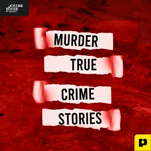 Ouça Murder: True Crime Stories na aplicação