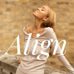 Ouça Align with Jenna Zoe: The Human Design Podcast na aplicação