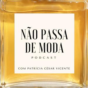 Ouça Não Passa de Moda na aplicação