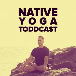 Ouça Native Yoga Toddcast na aplicação