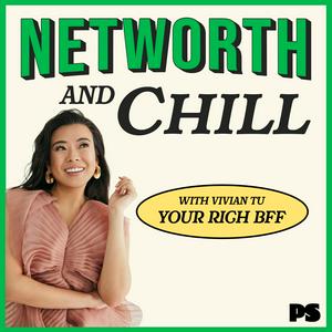 Ouça Networth and Chill with Your Rich BFF na aplicação